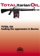 Totalitarian Oil – TOTAL Oil: Fuelling the oppression in Burma