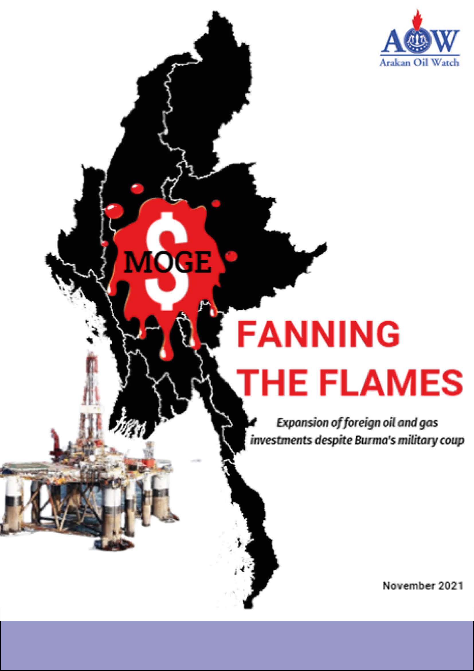 Fanning the flames: Expansion of foreign oil and gas investments despite Burma’s military coup